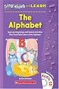 Sing Along and Learn: The Alphabet: Easy Learning Songs and Instant Activities That Teach Each Letter of the Alphabet