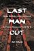 Last Man Out: Glenn McDole, USMC, Survivor of the Palawan Massacre in World War II