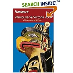 Frommer's Vancouver & Victoria 2008: with coverage of Whistler