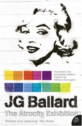 The Atrocity Exhibition: Annotated (Flamingo Modern Classics)