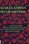 Maria Sabina: Her Life and Chants (New Wilderness Poetics ; V. 1)