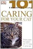 Caring for Your Cat (101 Essential Tips) Caring for Your Cat (101 Essential Tips)