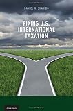 Fixing U.S. international taxation