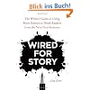 Wired for Story: The Writer's Guide to Using Brain Science to Hook Readers from the Very First Sentence