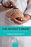 The Patient's Brain: The Neuroscience Behind the Doctor-Patient Relationship The Patient's Brain: The Neuroscience Behind the Doctor-Patient Relationship