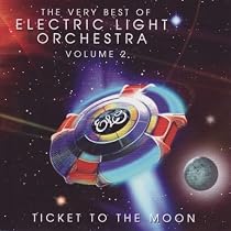 The Very Best of ELO Volume 2 - Ticket to the Moon