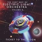 The Very Best of Electric Light Orchestra, Vol. 2: Ticket to the Moon by E.L.O.
