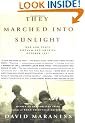 They Marched Into Sunlight: War and Peace Vietnam and America October 1967