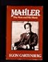 Mahler: The Man and His Music