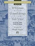 The Mark Hayes Vocal Solo Collection: 10 Hymns & Gospel Songs for Solo Voice (The Mark Hayes Vocal Solo Collection)
