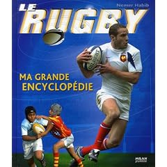 Le rugby : Ma grande encyclop�die