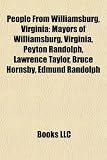 People from Williamsburg, Virginia: Mayors of Williamsburg, Virginia, Peyton Randolph, Lawrence Taylor, Bruce Hornsby, Edmund Randolph