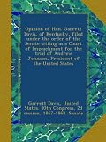 Opinion of Hon. Garrett Davis, of Kentucky, filed under the order of the Senate sitting as a Court of Impeachment for the trial of Andrew Johnson, President of the United States