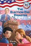 Capital Mysteries #10: The Election-Day Disaster (A Stepping Stone Book(TM))