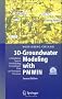 3D-Groundwater Modeling with PMWIN: A Simulation System for Modeling Groundwater Flow and Transport Processes
