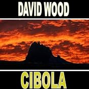Cibola: A Dane Maddock Adventure | [David Wood]