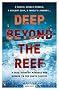 Deep Beyond the Reef: A True Story of Madness and Murder in the South Pacific