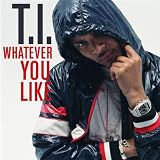 Whatever You Like (Amended Album Version)