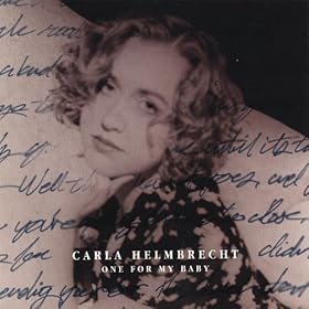 Amazon.com: One For My Baby: Carla Helmbre