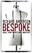Bespoke: Savile Row Ripped and Smoothed Bespoke: Savile Row Ripped and Smoothed