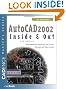 AutoCAD 2002 Inside & Out: Practical Techniques and Expert Insights for Maximum Productivity