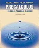 Precalculus: Graphical Numerical Algebraic