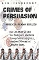 Crimes of Persuasion: Schemes, scams, frauds.