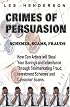 Crimes of Persuasion: Schemes, scams, frauds.