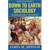 down to earth sociology introductory readings thirteenth edition