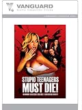 STUPID TEENAGERS MUST DIE!