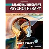 relational integrative psychotherapy engaging process and theory in practice