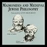 Maimonides and Medieval Jewish Philosophy