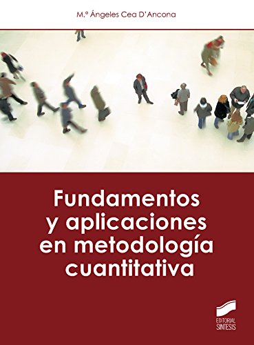 Fundamentos y aplicaciones en metodología cuantitativa (Spanish Edition)