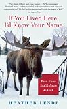 If You Lived Here, Id Know Your Name: News from Small-Town Alaska
