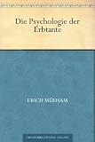Die Psychologie der Erbtante - Erich M&uuml;hsam