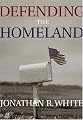 Defending the Homeland: Domestic Intelligence, Law Enforcement, and Security (Contemporary Issues in Crime and Justice Series.)