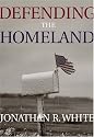 Defending the Homeland: Domestic Intelligence, Law Enforcement, and Security (Contemporary Issues in Crime and Justice Series.)