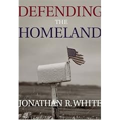 Defending the Homeland: Domestic Intelligence, Law Enforcement, and Security (Contemporary Issues in Crime and Justice Series.)