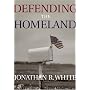 Defending the Homeland: Domestic Intelligence, Law Enforcement, and Security (Contemporary Issues in Crime and Justice Series.)