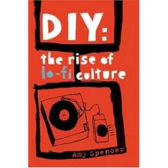 DIY: The Rise of Lo-Fi Culture