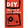 DIY: The Rise of Lo-fi Culture