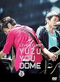 LIVE FILMS YUZU YOU DOME DAY 2 ~みんな、どうむありがとう~ [DVD]