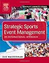 Strategic Sports Event Management: An international approach (Hospitality, Leisure and Tourism)