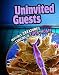 Uninvited Guests; Invisible Creatures Lurking in Your Home (Edge Books: Tiny Creepy Creatures) Uninvited Guests; Invisible Creatures Lurking in Your Home (Edge Books: Tiny Creepy Creatures)
