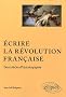 Ecrire la R�volution Fran�aise