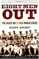 Eight Men Out: The Black Sox and the 1919 World Series