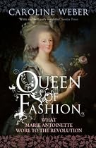 Queen of Fashion: What Marie Antoinette Wore to the Revolution