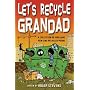 Let's Recycle Grandad and Other Brilliant New Poems