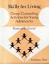 Skills for Living: Group Counseling Activities for Young Adolescents