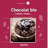 Chocolat bio - Craquez, fondez...